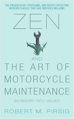 Zen and the Art of Motorcycle Maintenance